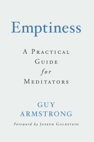 Title: Emptiness: A Practical Guide for Meditators, Author: Guy Armstrong