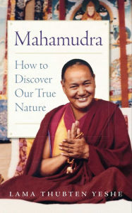 Title: Mahamudra: How to Discover Our True Nature, Author: Lama Yeshe