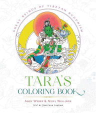 Title: Tara's Coloring Book: Great Beings of Tibetan Buddhism, Author: Andy Weber