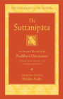 The Suttanipata: An Ancient Collection of the Buddha's Discourses Together with Its Commentaries