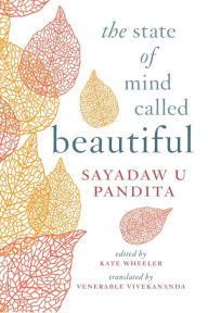 Title: The State of Mind Called Beautiful, Author: U Pandita