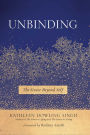 Unbinding: The Grace Beyond Self