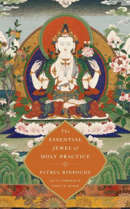 Title: The Essential Jewel of Holy Practice, Author: Jay L. Garfield