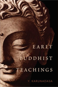 Title: Early Buddhist Teachings, Author: Y. Karunadasa