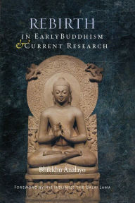 Pdf ebooks downloads Rebirth in Early Buddhism and Current Research by Bhikkhu Analayo 9781614299912