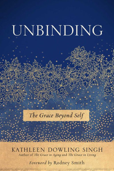 Unbinding: The Grace Beyond Self