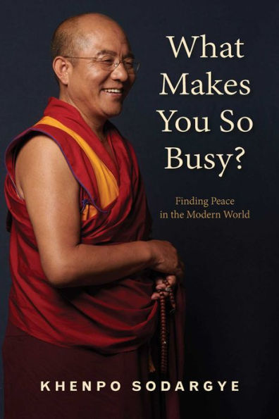 What Makes You So Busy?: Finding Peace the Modern World