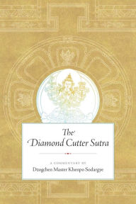 Online download audio books The Diamond Cutter Sutra: A Commentary by Dzogchen Master Khenpo Sodargye by Khenpo Sodargye 9781614295860 (English Edition)