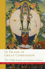 It series books free download In Praise of Great Compassion (English Edition) 9781614296829 by Dalai Lama, Thubten Chodron 