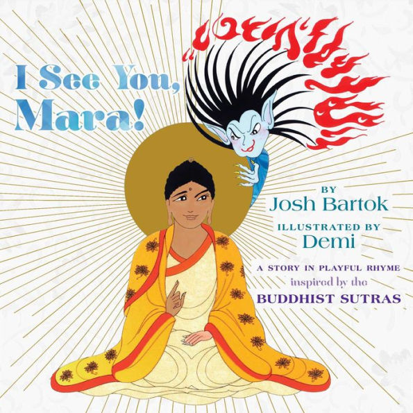 I See You, Mara!: A Story Playful Rhyme from the Buddhist Sutras