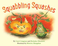 Title: Squabbling Squashes, Author: Carol Lingman