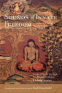 Sounds of Innate Freedom: The Indian Texts of Mahamudra, Volume 3