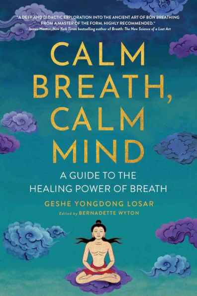 Calm Breath, Mind: A Guide to the Healing Power of Breath