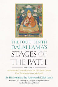 Title: The Fourteenth Dalai Lama's Stages of the Path, Volume 2: An Annotated Commentary on the Fifth Dalai Lama's Oral Transmission of Mañjusri, Author: Dalai Lama