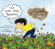Title: Your Mind Makes Thoughts Like Your Butt Makes Farts, Author: Todd Strauss-Schulson