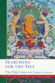 Google free online books download Searching for the Self in English by Dalai Lama, Thubten Chodron