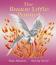 Title: The Brave Little Parrot, Author: Rafe Martin