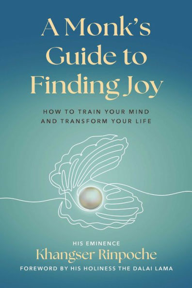 A Monk's Guide to Finding Joy: How Train Your Mind and Transform Life