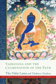 Title: Vajrayana and the Culmination of the Path, Author: Dalai Lama