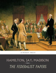 Title: The Federalist Papers, Author: Alexander Hamilton