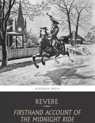 Title: Firsthand Account of the Midnight Ride, Author: Paul Revere