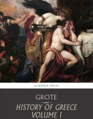 Title: History of Greece, Volume 1: Legendary Greece, Author: George Grote
