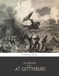 Title: At Gettysburg, or, What a Girl Saw and Heard of the Battle, Author: Matilda Pierce Alleman