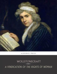 Title: A Vindication of the Rights of Woman, Author: Mary Wollstonecraft