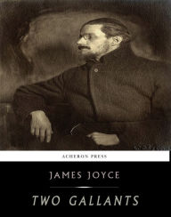 Title: Two Gallants, Author: James Joyce