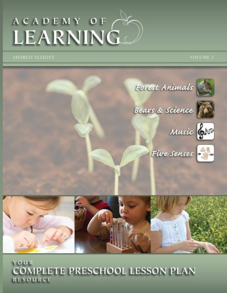 ACADEMY OF LEARNING Your Complete Preschool Lesson Plan Resource - Volume 7