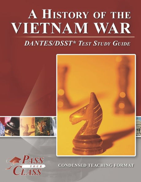 A History of the Vietnam War DANTES/DSST Test Study Guide