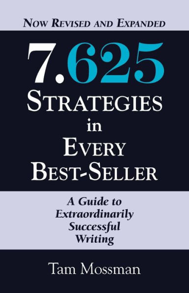 7.625 STRATEGIES EVERY BEST-SELLER - Revised and Expanded Edition