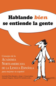 Title: Hablando bien se entiende la gente, Author: Academia Norteamericana de la Lengua Española