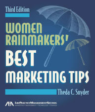 Title: Women Rainmakers' Best Marketing Tips, Author: Theda Snyder