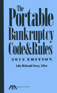 Title: The Portable Bankruptcy Code & Rules, Author: Sally McDonald Henry