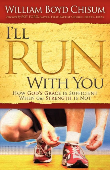 I'll Run With You: How God's Grace is Sufficient When our Strength is Not