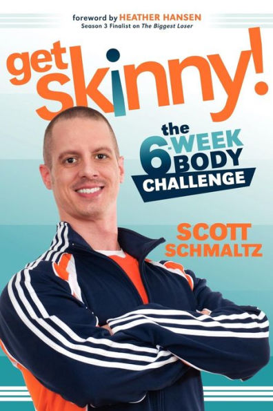 Get Skinny: The Six-Week Body Challenge