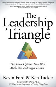 Title: The Leadership Triangle: The Three Options That Will Make You a Stronger Leader, Author: Kevin Ford