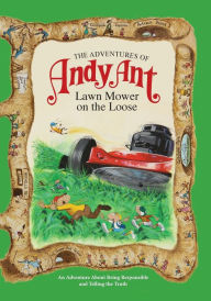 Title: The Adventures of Andy Ant: Lawn Mower On The Loose, Author: Lawrence W. O'Nan