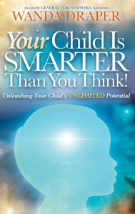 Title: Your Child Is Smarter Than You Think, Author: Wanda Draper