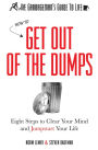 The Garbageman's Guide to Life: How to Get Out of the Dumps: Eight Steps to Clear Your Mind and Jumpstart Your Life