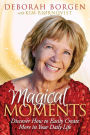 Magical Moments: Discover How to Easily Create More in Your Daily Life