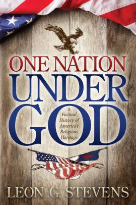 One Nation Under God A Factual History Of Americas Religious Heritagepaperback - 