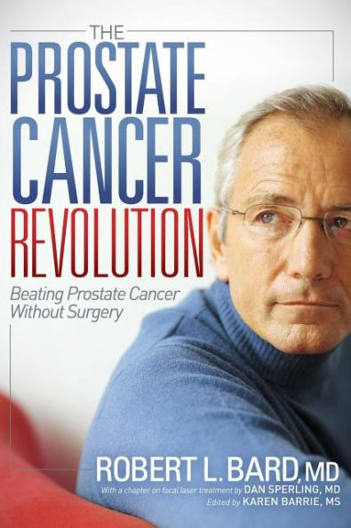 The Prostate Cancer Revolution: Beating Without Surgery