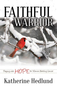 Faithful Warrior Praying With Hope For Women Battling