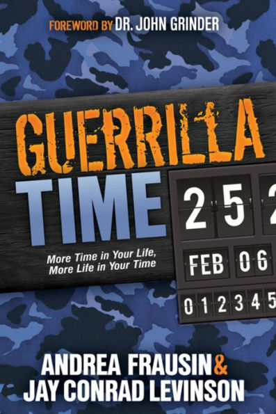 Guerrilla Time: More Time Your Life, Life