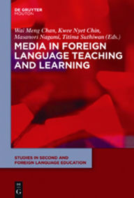 Title: Media in Foreign Language Teaching and Learning, Author: Wai Meng Chan