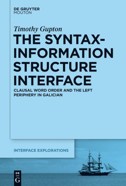 the Syntax-Information Structure Interface: Clausal Word Order and Left Periphery Galician