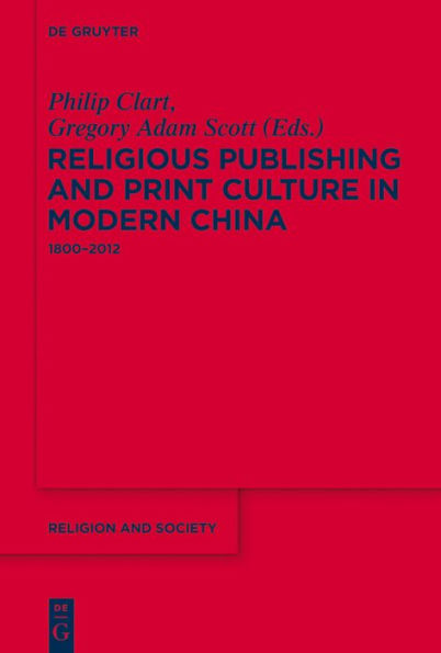 Religious Publishing and Print Culture Modern China: 1800-2012