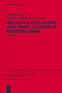 Religious Publishing and Print Culture in Modern China: 1800-2012